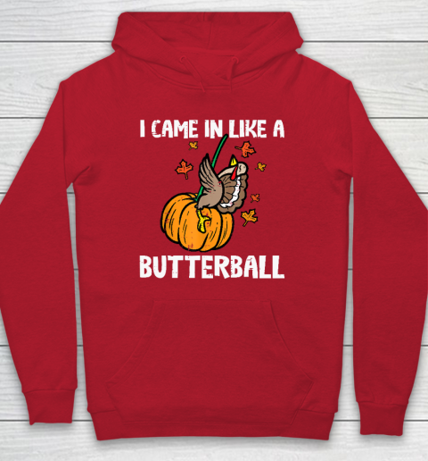 Came In Like A Butterball Funny Thanksgiving Hoodie 12