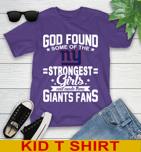 New York Giants NFL Football God Found Some Of The Strongest Girls Adoring Fans Youth T-Shirt 3