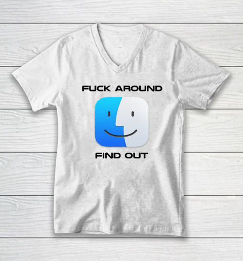 Fuck Around Find Out MacOS Big Sur V-Neck T-Shirt