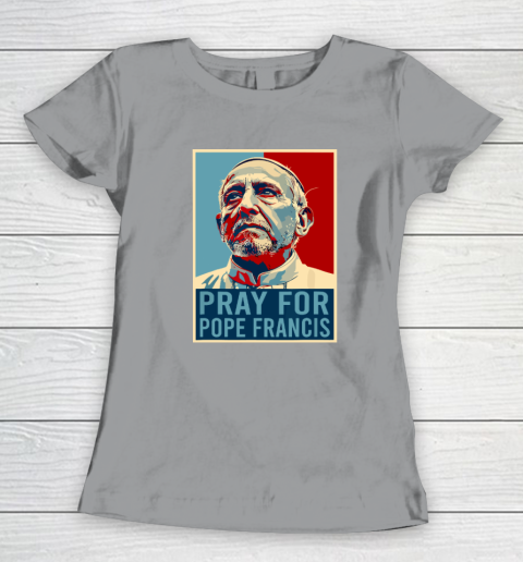 Pray For Pope Francis Women's T-Shirt 3