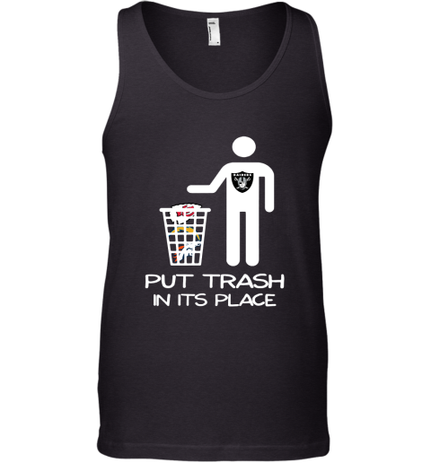 Oakland Raiders Put Trash In Its Place Funny NFL Tank Top