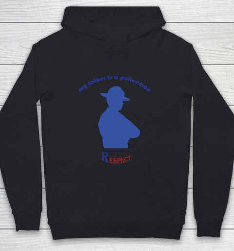 Father's Day Funny Gift Ideas Apparel  My father is a policeman T Shirt Youth Hoodie