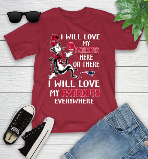 NFL Football New England Patriots I Will Love My Patriots Everywhere Dr Seuss Shirt Youth T-Shirt 12