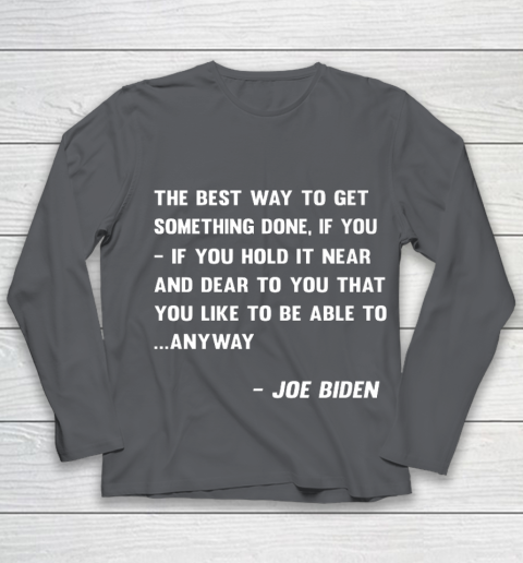 Funny Joe Biden Anyway Quote Speech 2021 Press Conference Youth Long Sleeve 6