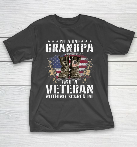 Grandpa Funny Gift Apparel  I'm A Dad Grandpa And A Veteran Nothing Scare T-Shirt