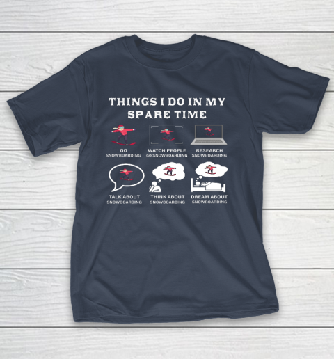 Things I Do In My Spare Time Snowboarding Snowboard Lovers T-Shirt 3