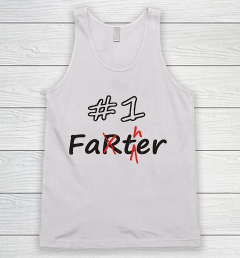 Father's Day Funny Gift Ideas Apparel  Number 1 Father (Farter) Tank Top