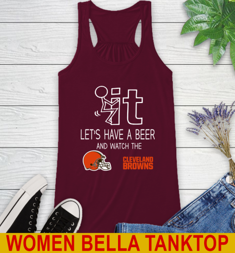 Cleveland Browns Football NFL Let's Have A Beer And Watch Your Team Sports Racerback Tank 2