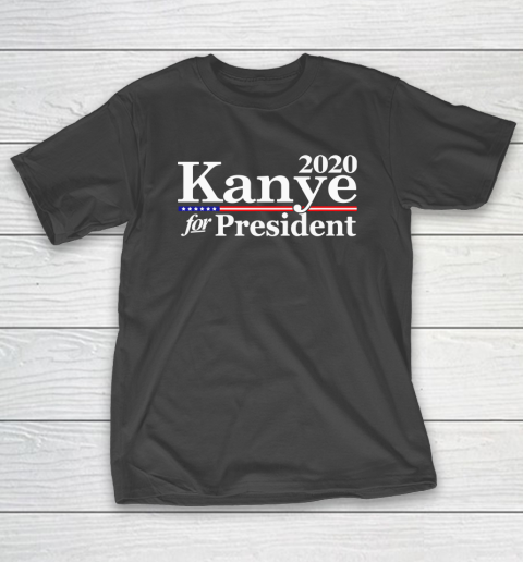 Kanye for President 2020 T-Shirt
