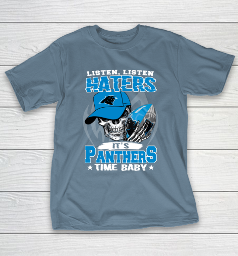 Listen Haters It is PANTHERS Time Baby NFL T-Shirt 6