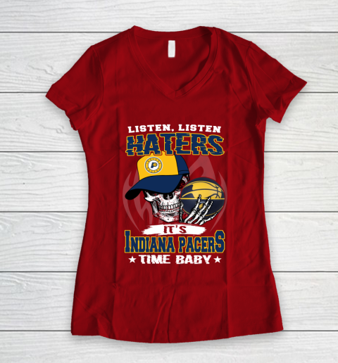 Listen Haters It is PACERS Time Baby NBA Women's V-Neck T-Shirt 8