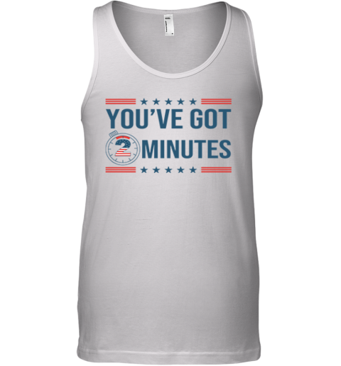 Kash Patel You've Got 2 Minutes Tank Top