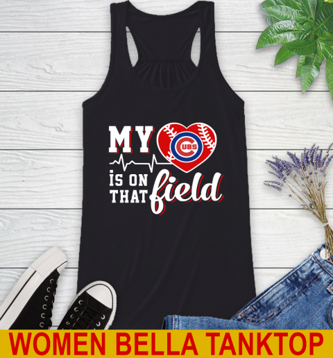 MLB My Heart Is On That Field Baseball Sports Chicago Cubs Racerback Tank