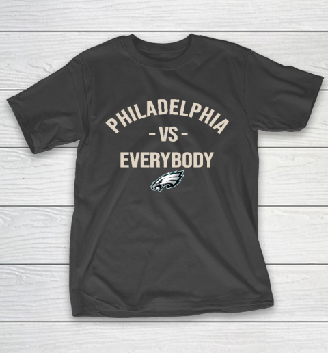 Philadelphia Eagles Vs Everybody T-Shirt