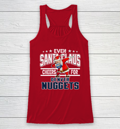Denver Nuggets Even Santa Claus Cheers For Christmas NBA Racerback Tank 4