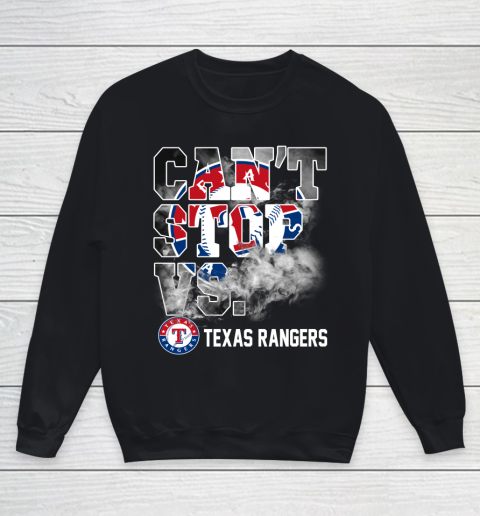 MLB Texas Rangers Baseball Can't Stop Vs Rangers Youth Sweatshirt