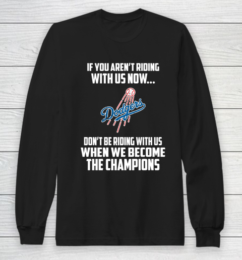 MLB Los Angeles Dodgers Baseball We Become The Champions Long Sleeve T-Shirt