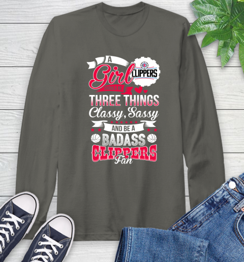LA Clippers NBA A Girl Should Be Three Things Classy Sassy And A Be Badass Fan Long Sleeve T-Shirt 9
