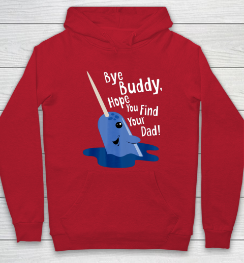 Bye Buddy Narwhal Elf Funny Christmas Holiday Gift Hoodie 7