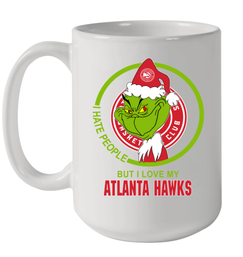 Atlanta Hawks NBA Christmas Grinch I Hate People But I Love My Favorite Basketball Team Ceramic Mug 15oz
