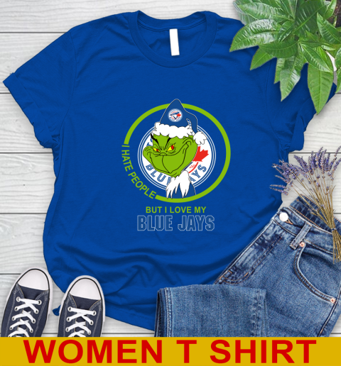 Toronto Blue Jays MLB Christmas Grinch I Hate People But I Love My Favorite Baseball Team Women's T-Shirt 9