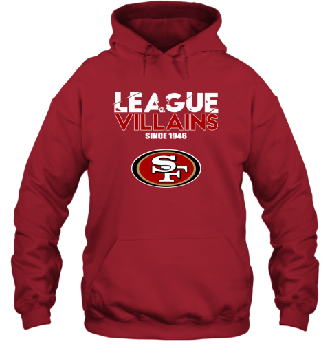 NFL league villains since 1946 san francisco 49ers Shirt, hoodie