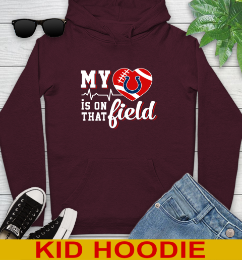 NFL My Heart Is On That Field Football Sports Indianapolis Colts Youth Hoodie 7