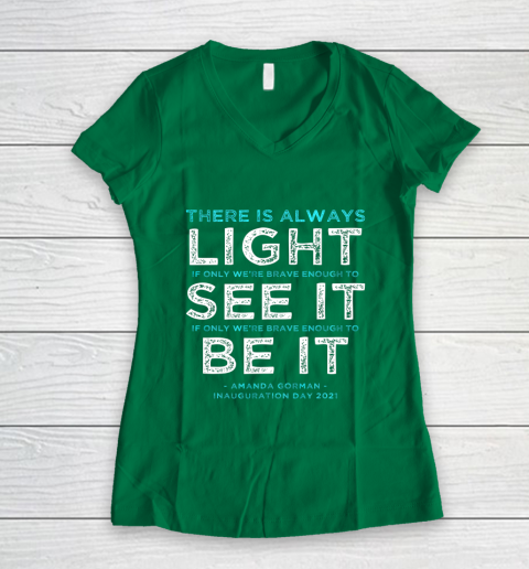 Amanda Gorman Quote There is Always Light if We re Brave Women's V-Neck T-Shirt 3