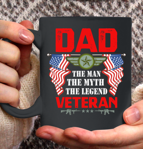 Veteran Shirt Dad  The Man, The Myth, The Legend Veteran Ceramic Mug 11oz