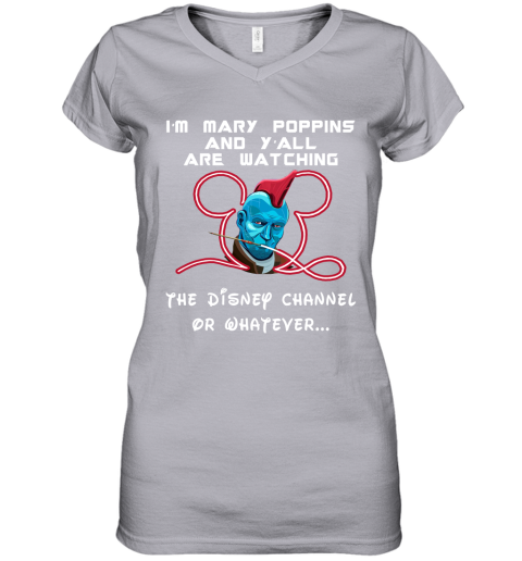 zvz6 yondu im mary poppins and yall are watching disney channel shirts women v neck t shirt 39 front sport grey