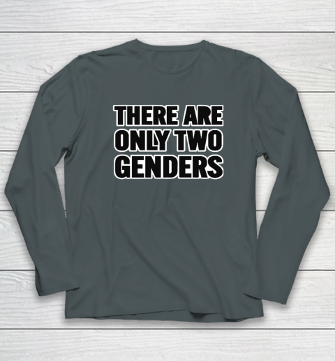 There Are Only 2 Genders Long Sleeve T-Shirt 3