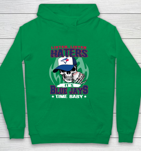 Listen Haters It is BLUE JAYS Time Baby MLB Youth Hoodie 4