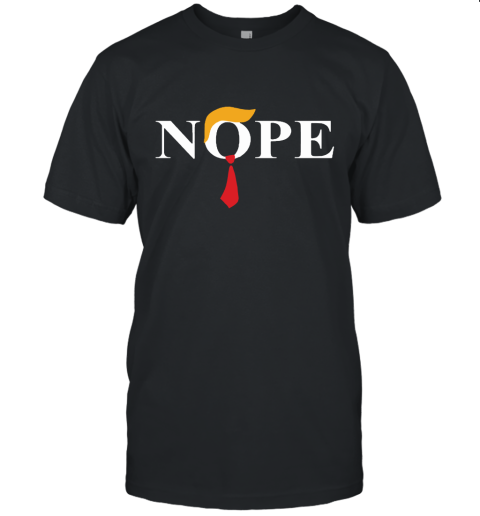 Nope No Donald Trump For 2020 President Unisex Jersey Tee