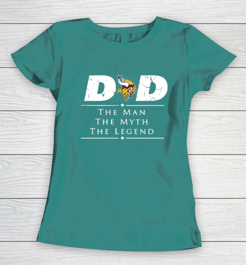 Minnesota Vikings NFL Football Dad The Man The Myth The Legend Women's T-Shirt 10