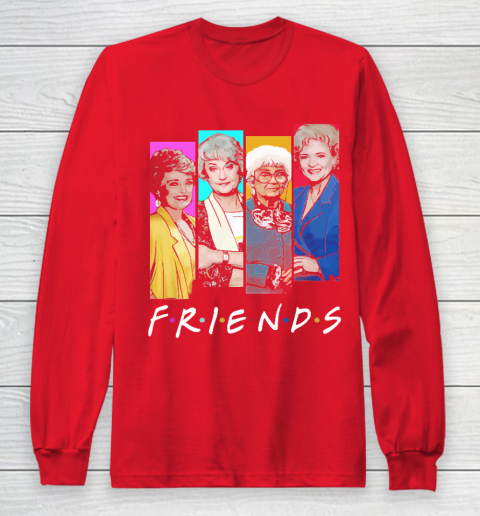 The Golden Girls F.r.i.e.n.d.s Long Sleeve T-Shirt 7