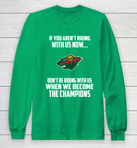 NHL Minnesota Wild Hockey We Become The Champions Long Sleeve T-Shirt 4