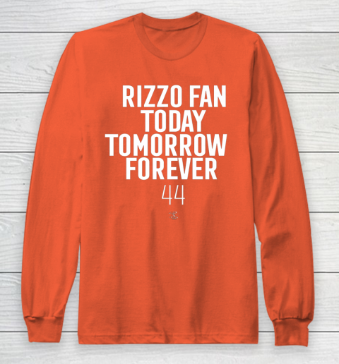 Anthony Rizzo Tshirt Fan Today Tomorrow Forever Gameday Long Sleeve T-Shirt 3