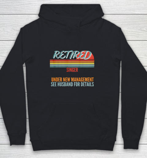 Retired Singer Under New Management Retirement Youth Hoodie