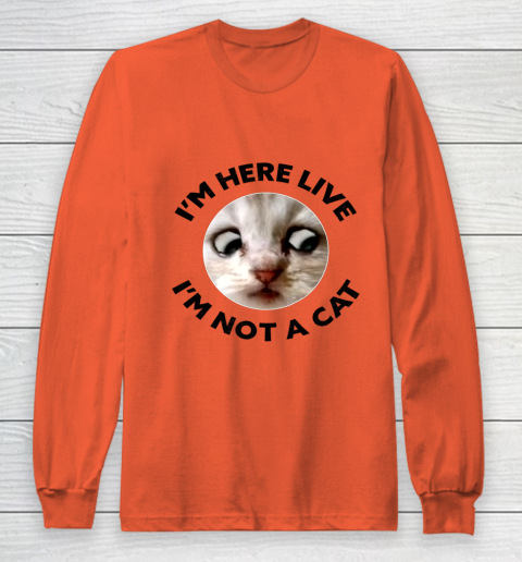 I m Here Live I m Not a Cat Zoom Cat Meme Humor Gifts Long Sleeve T-Shirt 3
