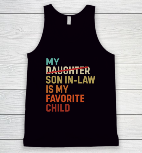My Daughter Son In Law Is My Favorite Child Tank Top
