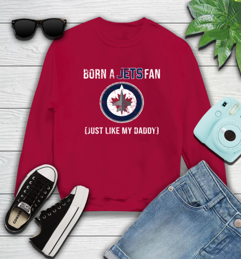 NHL Winnipeg Jets Hockey Loyal Fan Just Like My Daddy Shirt Sweatshirt 8