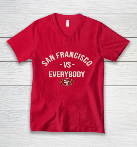 San Francisco 49ers Vs Everybody V-Neck T-Shirt 6