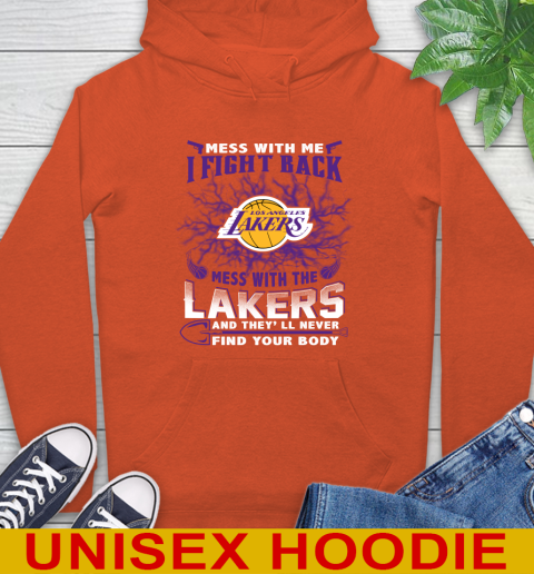 NBA Basketball Los Angeles Lakers Mess With Me I Fight Back Mess With My Team And They'll Never Find Your Body Shirt Hoodie 4
