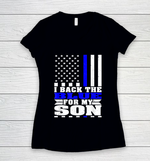 I Back The Blue For My Son Proud Police Mom Dad Cops Parent Thin Blue Line Women's V-Neck T-Shirt