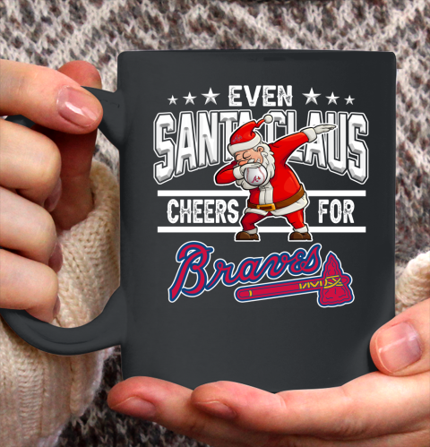 Atlanta Braves Even Santa Claus Cheers For Christmas MLB Ceramic Mug 11oz
