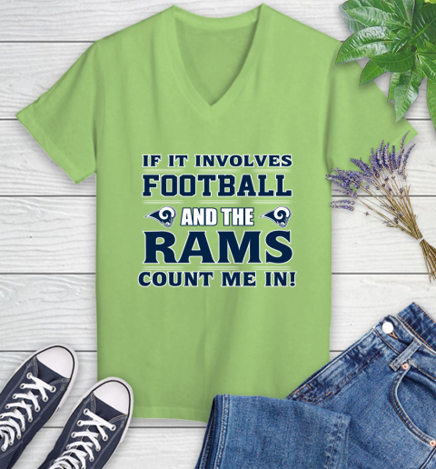 NFL If It Involves Football And The Los Angeles Rams Count Me In Sports Women's V-Neck T-Shirt 11