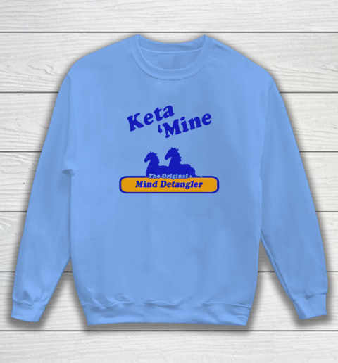 Ketamine The Mind Detangler Sweatshirt 7