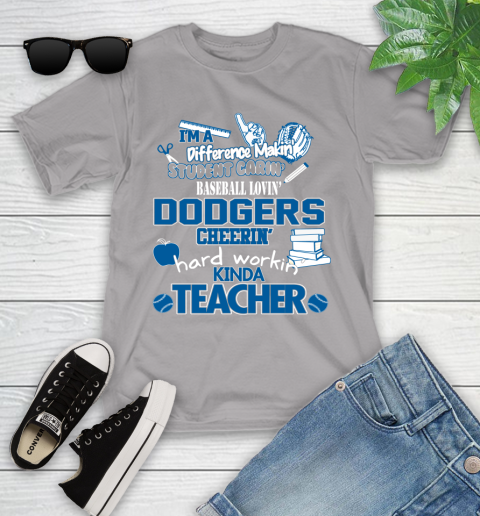 Los Angeles Dodgers MLB I'm A Difference Making Student Caring Baseball Loving Kinda Teacher Youth T-Shirt 4