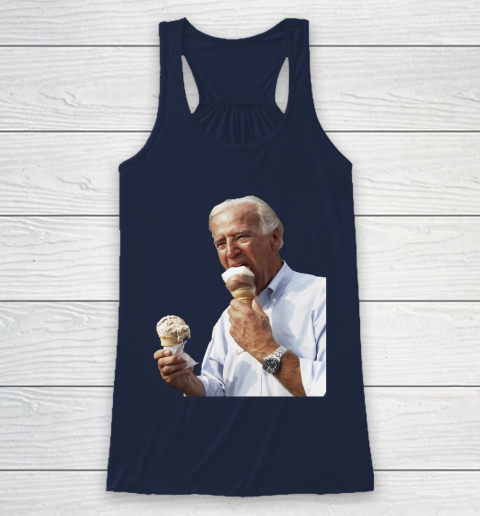 Joe Biden Eating Ice Cream Racerback Tank 8