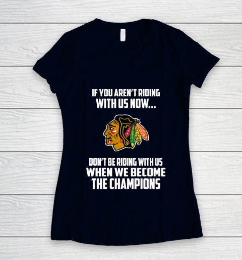 NHL Chicago Blackhawks Hockey We Become The Champions Women's V-Neck T-Shirt 2